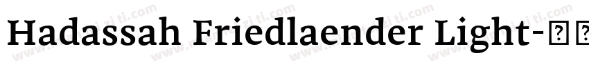 Hadassah Friedlaender Light字体转换